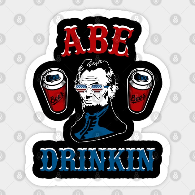 Abe Drinkin Fourth of July President Sticker by FanaticTee